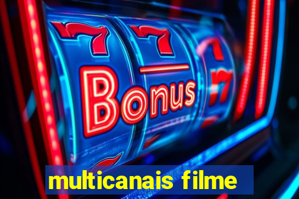 multicanais filme